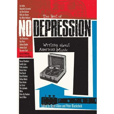 The Best of No Depression : Writing about American (Best Poems About Depression)