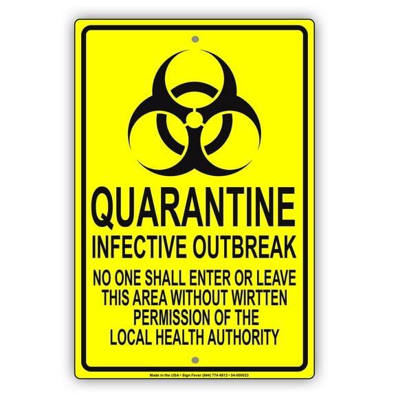 Details about Quarantine Infective Outbreak Leave This Area Notice Health and Safety Novelty Aluminum Metal Sign 8"x12"