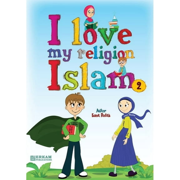 I Love my Religion 'Islam' - Vol.2: English Translation of Turkish Title - Islam Dinimi Seviyorum. 2, (Paperback)