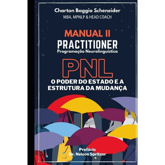 Formação Em Pnl: Manual II - Practitioner em Programação Neurolinguística: O Poder do Estado e a Estrutura da Mudança (Paperback)