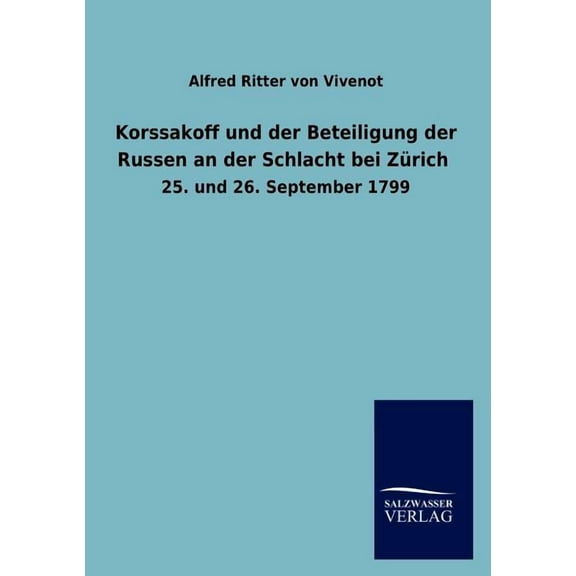 Korssakoff und der Beteiligung der Russen an der Schlacht bei Zürich (Paperback)
