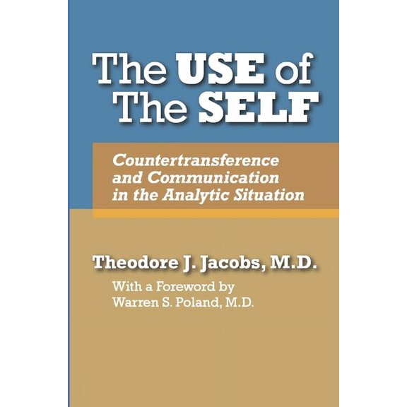 The Use of the Self: Countertransference and Communication in the Analytic Situation, (Paperback)