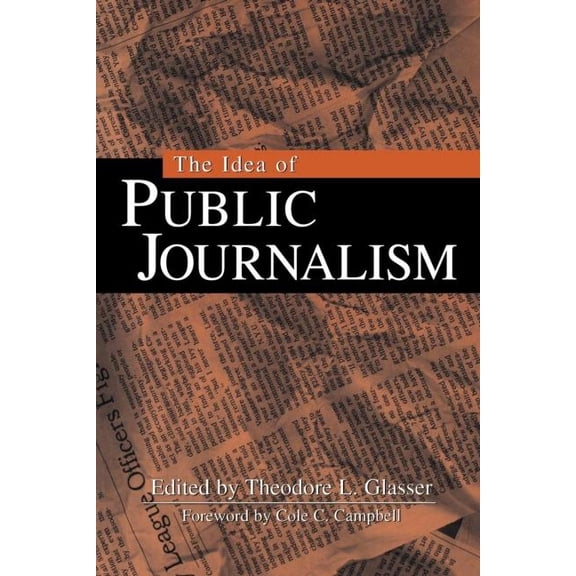 The Guilford Communication Series: The Idea of Public Journalism (Paperback)
