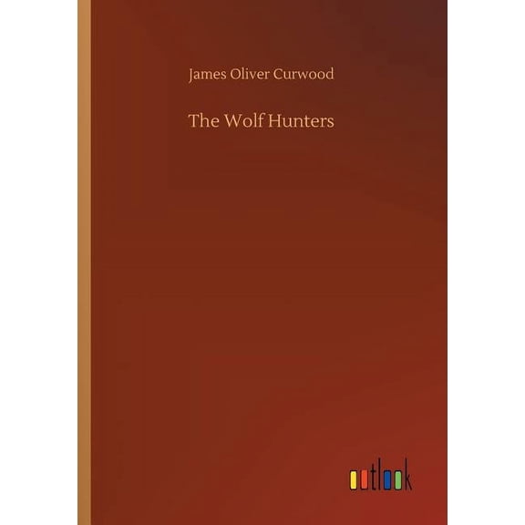The Wolf Hunters (Paperback)