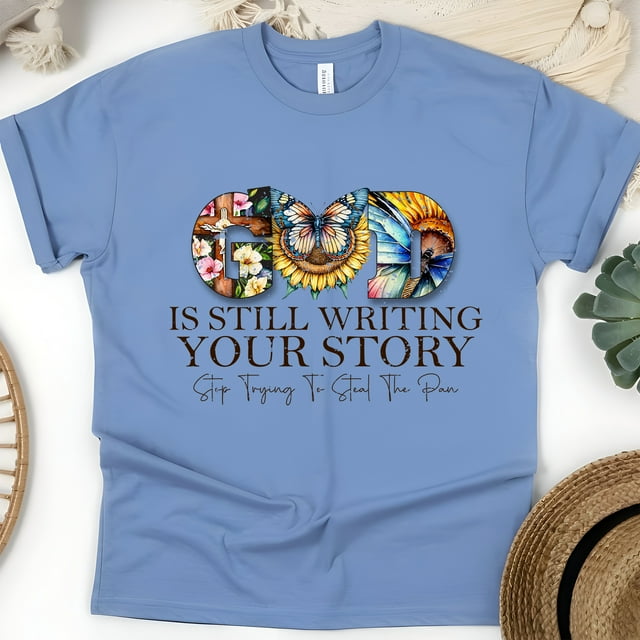 God Is Still Writing Your Story Christian T-Shirt Faith Graphic Tee, CarolinaBlue, Size L