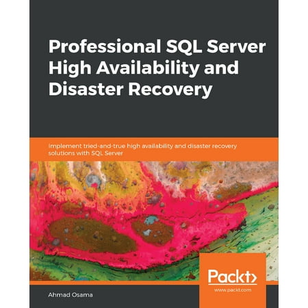 Professional SQL Server High Availability and Disaster Recovery -