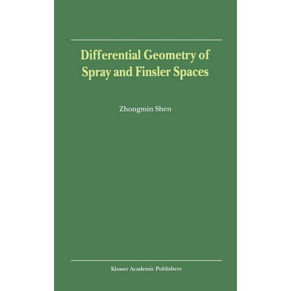 Differential Geometry of Spray and Finsler Spaces, (Hardcover)