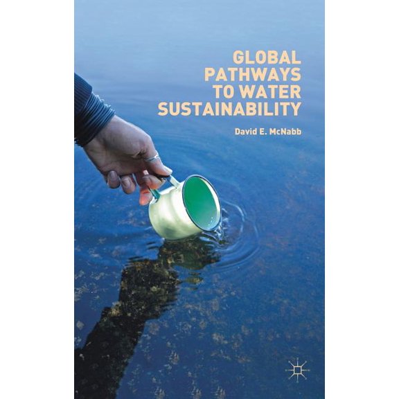 Global Pathways to Water Sustainability, (Hardcover)