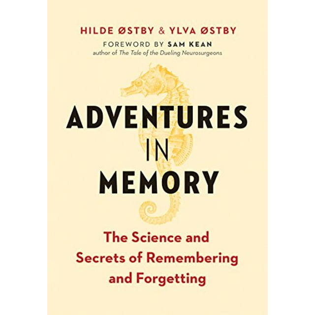 Aventures dans la Mémoire: la Science et les Secrets du Souvenir et de l'Oubli