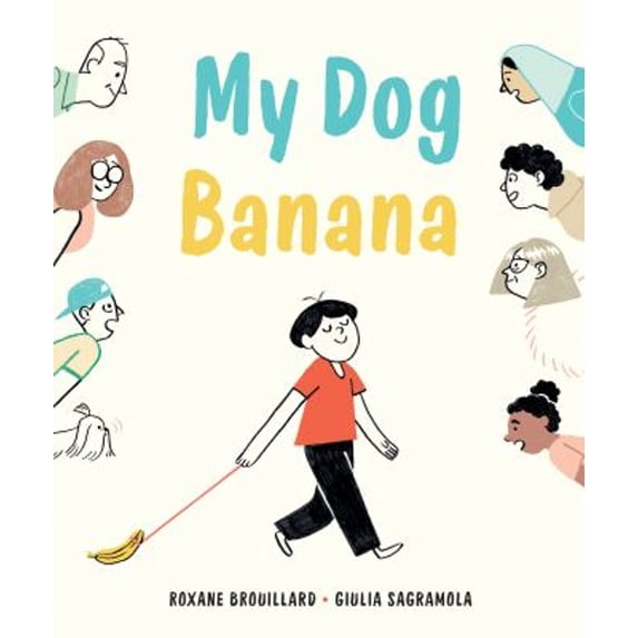 Pre-Owned My Dog Banana (Hardcover) 1771647930 9781771647939