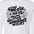 thumbnail image 4 of Inktastic Inspirational We Are All In This Together Long Sleeve Youth T-Shirt, 4 of 5