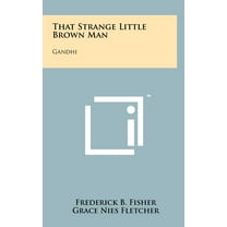 That Strange Little Brown Man : Gandhi (Hardcover)
