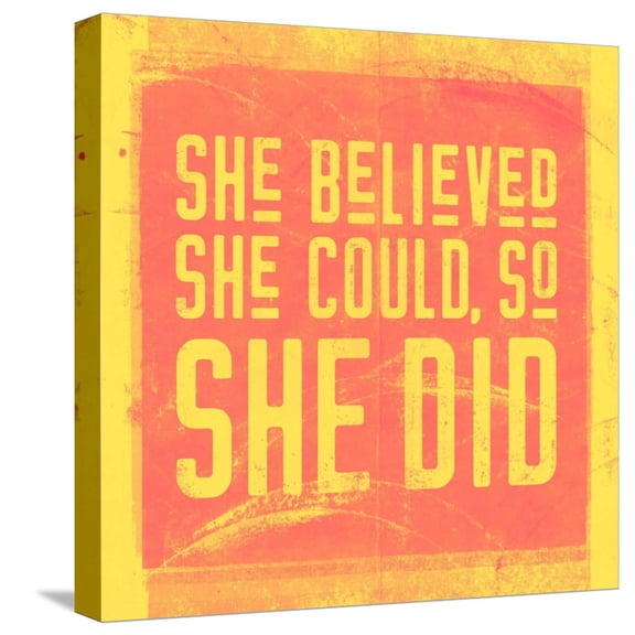 Art.com She Believed She Could, So She Did - Yellow Stretched Canvas Print Wall Art, 16" x 16"