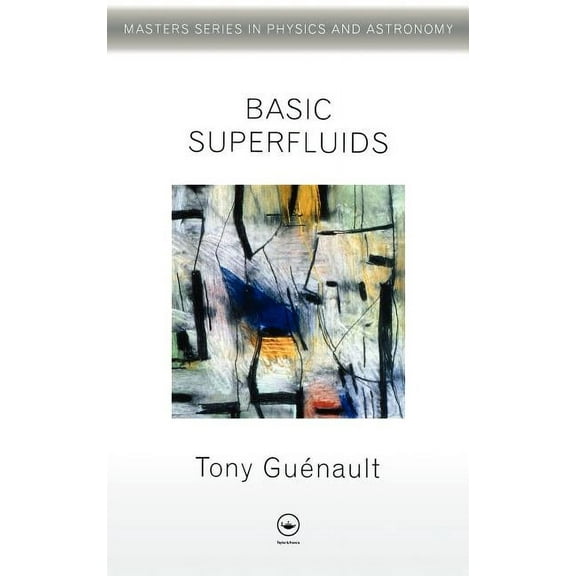 Master's Physics and Astronomy Basic Superfluids, (Hardcover)