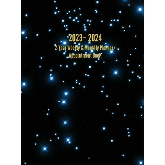 Pre-Owned 2023 - 2024 2-Year Weekly & Monthly Planner/ Appointment Book: 24-Month Hourly Planner (Hardcover) 1947399373 9781947399372