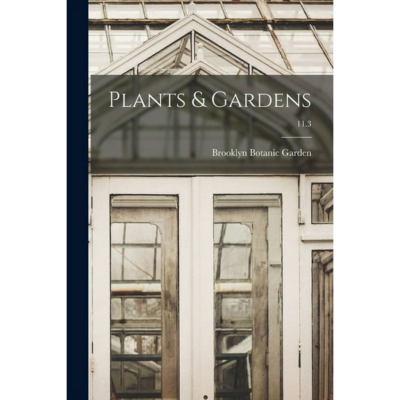 Plants & Gardens; 11.3, (Paperback)
