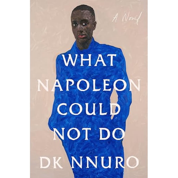 Pre-Owned What Napoleon Could Not Do: A Novel Hardcover