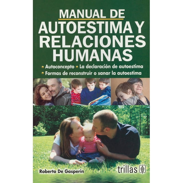 MANUAL DE AUTOESTIMA Y RELACIONES HUMANAS. TRILLAS ROBERTO DE GASPERIN