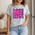 thumbnail image 6 of Back & Body Hurts Graphic T-Shirt, Unisex Classic Fit Crew Neck Tee, 6 of 9