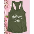 thumbnail image 3 of Have A Happy Mother's Day Racerback Tank Women -Image by Shutterstock, Female x-Large, 3 of 4