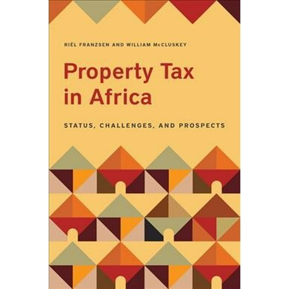 Property Tax in Africa: Status, Challenges, and Prospects (Paperback)