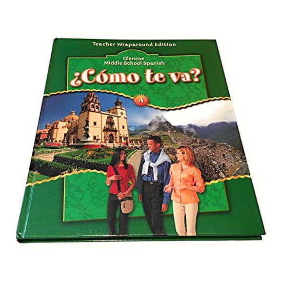 Pre-Owned Glencoe Middle School Spanish, Como Te Va? - Level A Teacher Wraparound Edition (Hardcover) 0078769744 9780078769740