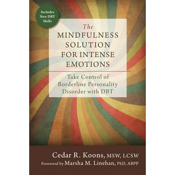 Pre-Owned The Mindfulness Solution for Intense Emotions: Take Control of Borderline Personality Disorder with DBT (Paperback) 1626253005 9781626253001
