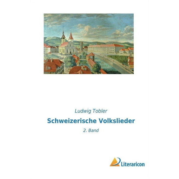Schweizerische Volkslieder : 2. Band (Paperback)