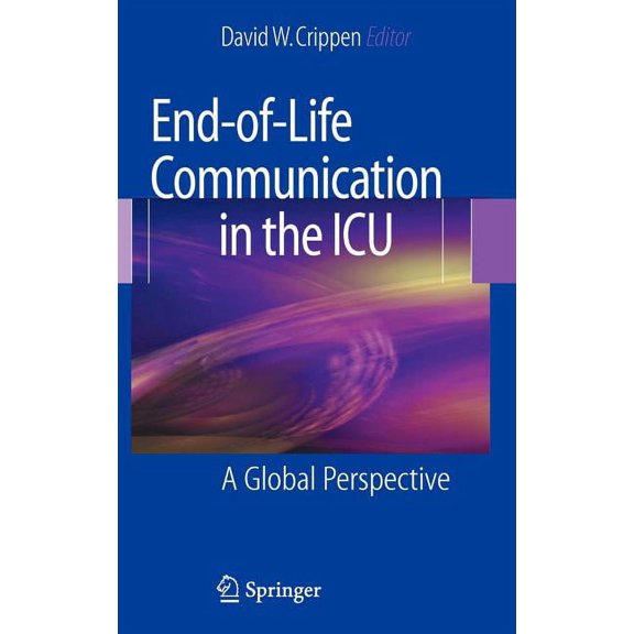 End-Of-Life Communication in the ICU: A Global Perspective, (Hardcover)