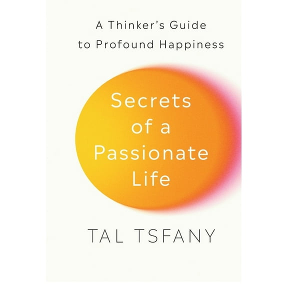 Secrets of a Passionate Life, (Hardcover)