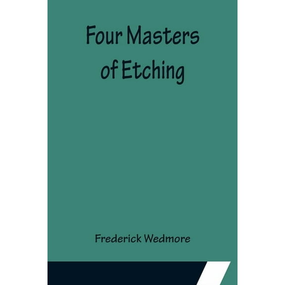 Four Masters of Etching, (Paperback)