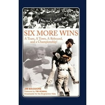 Six More Wins: A Team, A Town, A Rebound, and a Championship! (Paperback)