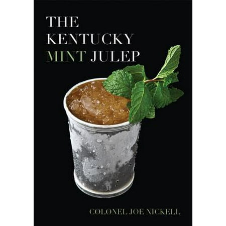 The Kentucky Mint Julep (Best Kentucky Bourbon For Mint Juleps)