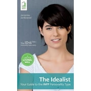 The Idealist: Your Guide to the Infp Personality Type
