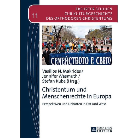 Erfurter Studien Zur Kulturgeschichte Des Orthodoxen Christe: Christentum und Menschenrechte in Europa: Perspektiven und Debatten in Ost und West (Hardcover)