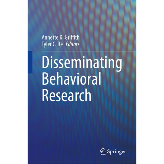 Disseminating Behavioral Research, (Hardcover)