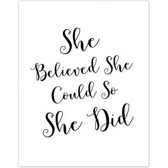 She Believed She Could So She Did - 11x14 Unframed Typography Art Print - Great Inspirational Gift