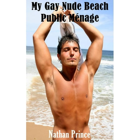 My Gay Nude Beach Public Ménage - eBook