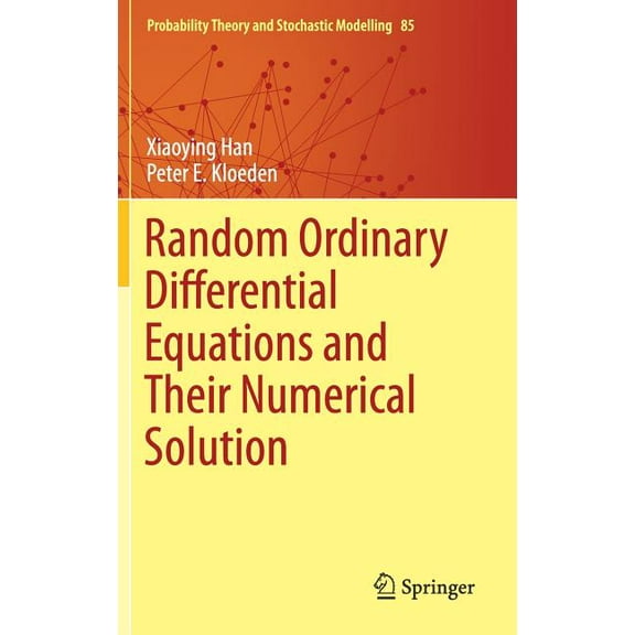 Probability Theory and Stochastic Modell Random Ordinary Differential Equations and Their Numerical Solution, Book 85, (Hardcover)