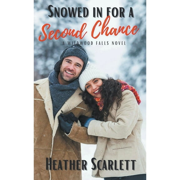 Wildwood Falls Snowed in for a Second Chance, Book 6, (Paperback)