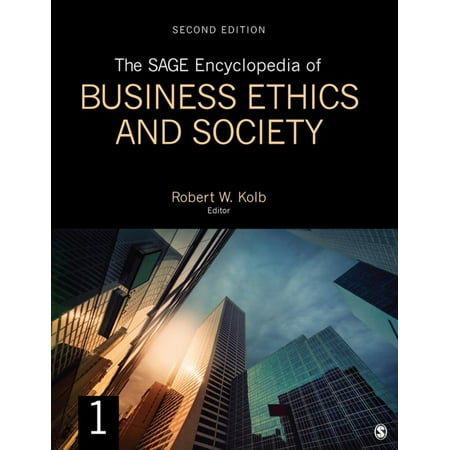 The SAGE Encyclopedia of Business Ethics and Society - (The Best Way To Invest $1000)