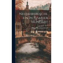 Neujahrsbuechlein In Elsasser Mundart (Hardcover)