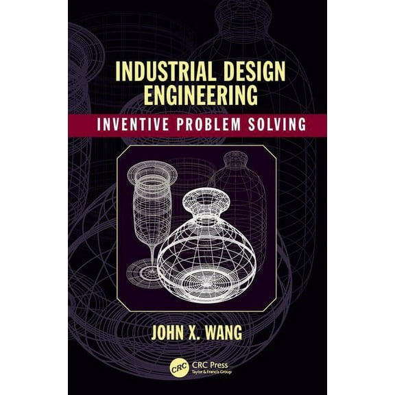 Industrial Design Engineering: Inventive Problem Solving, (Hardcover)