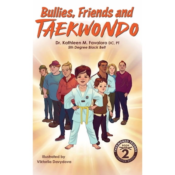 Bullies, Friends and Taekwondo, (Paperback)