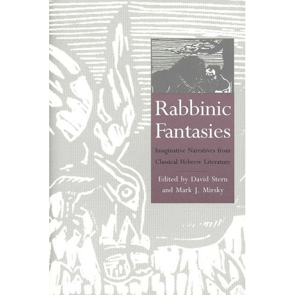 Yale Judaica Rabbinic Fantasies: Imaginative Narratives from Classical Hebrew Literature, (Paperback)