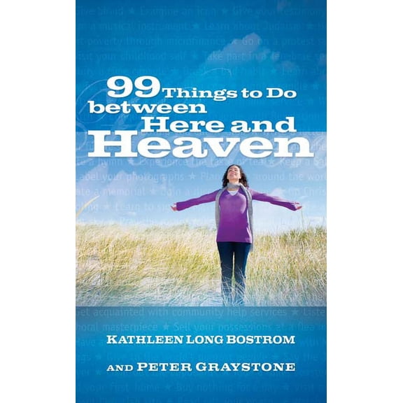 99 Things to Do Between Here and Heaven (Paperback)
