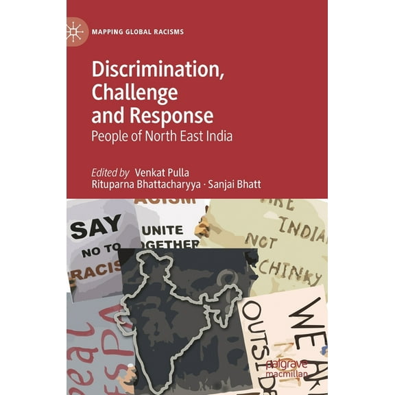 Mapping Global Racisms Discrimination, Challenge and Response: People of North East India, (Hardcover)