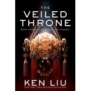 The Dandelion Dynasty: The Veiled Throne (Series #3) (Hardcover)