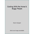 thumbnail image 1 of Pre-Owned Cooking With the Horse & Buggy People (Paperback) 0964254808 9780964254800, 1 of 1