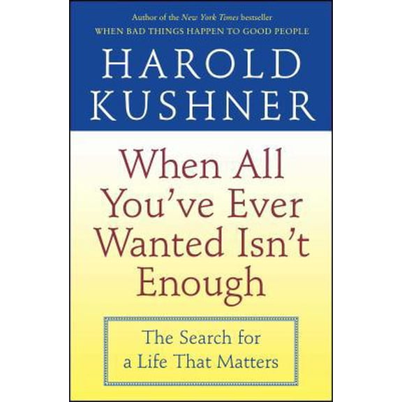 Pre-Owned When All You've Ever Wanted Isn't Enough (Paperback) 0743234731 9780743234733